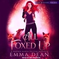 Cover: All Foxed Up - Tantor Audio