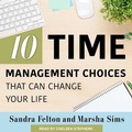 Cover: Ten Time Management Choices That Can Change Your Life - Tantor Audio