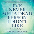 Cover: I've Never Met a Dead Person I Didn't Like - Tantor Audio
