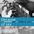 Cover: Because of Sex Lib/E - Tantor Audio