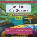 Cover: Behind the Seams - Tantor Audio