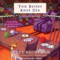 Cover: You Better Knot Die - Tantor Audio