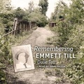 Cover: Remembering Emmett Till Lib/E - Tantor Audio