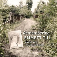 Enlarge image Cover: Remembering Emmett Till Lib/E - Tantor Audio