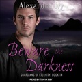 Cover: Beware the Darkness - Tantor Audio