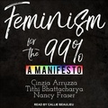 Cover: Feminism for the 99% Lib/E - Tantor Audio