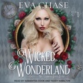 Cover: Wicked Wonderland Lib/E - Tantor Audio