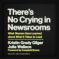 Cover: There's No Crying in Newsrooms - Tantor Audio