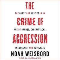Enlarge image Cover: The Crime of Aggression - Tantor Audio