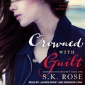 Cover: Crowned with Guilt - Tantor Audio