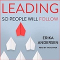Cover: Leading So People Will Follow - Tantor Audio