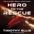 Cover: Hero to the Rescue - Tantor Audio