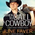 Cover: When to Call a Cowboy - Tantor Audio