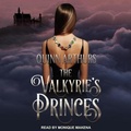 Cover: The Valkyrie's Princes - Tantor Audio