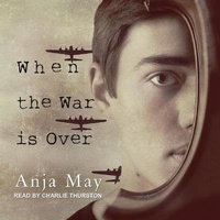 Enlarge image Cover: When the War Is Over Lib/E - Tantor Audio