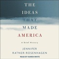 Cover: The Ideas That Made America - Tantor Audio