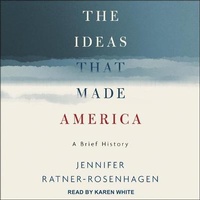 Enlarge image Cover: The Ideas That Made America - Tantor Audio
