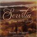 Cover: Servilia and Her Family - Tantor Audio
