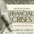 Cover: Misunderstanding Financial Crises Lib/E - Tantor Audio