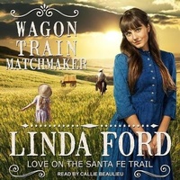 Enlarge image Cover: Wagon Train Matchmaker Lib/E - Tantor Audio