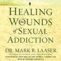 Cover: Healing the Wounds of Sexual Addiction - Tantor Audio
