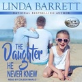 Cover: The Daughter He Never Knew - Tantor Audio
