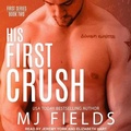 Cover: His First Crush Lib/E - Tantor Audio