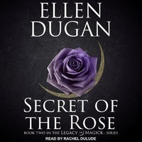 Enlarge image Cover: Secret of the Rose Lib/E - Tantor Audio
