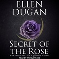 Cover: Secret of the Rose - Tantor Audio