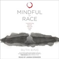 Cover: Mindful of Race - Tantor Audio