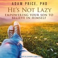 Cover: He's Not Lazy - Tantor Audio