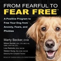 Cover: From Fearful to Fear Free - Tantor Audio