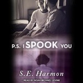 Cover: P.S. I Spook You - Tantor Audio