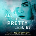 Cover: All the Pretty Lies - Tantor Audio