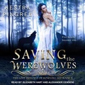 Cover: Saving the Werewolves - Tantor Audio