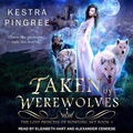 Cover: Taken by Werewolves Lib/E - Tantor Audio