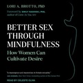 Cover: Better Sex Through Mindfulness - Tantor Audio