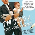 Cover: I'm Sorry...Love, Your Husband - Tantor Audio