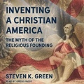 Cover: Inventing a Christian America - Tantor Audio