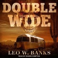 Cover: Double Wide Lib/E - Tantor Audio