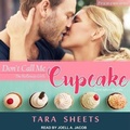 Cover: Don't Call Me Cupcake - Tantor Audio