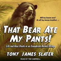 Abbildung von: That Bear Ate My Pants! - Tantor Audio