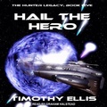Cover: Hail the Hero - Tantor Audio