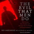 Cover: The Evil That Men Do Lib/E - Tantor Audio