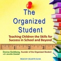 Cover: The Organized Student - Tantor Audio