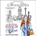 Cover: A Royal Shade of Blue Lib/E - Tantor Audio