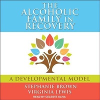 Enlarge image Cover: The Alcoholic Family in Recovery - Tantor Audio