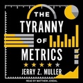 Cover: The Tyranny of Metrics - Tantor Audio