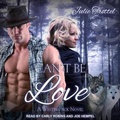 Cover: Can't Be Love Lib/E - Tantor Audio