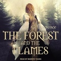 Cover: The Forest and the Flames - Tantor Audio